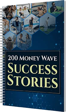 200 Money Wave Success Stories